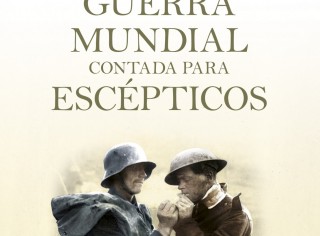 la-primera-guerra-mundial-contada-para-escepticos_9788408124535
